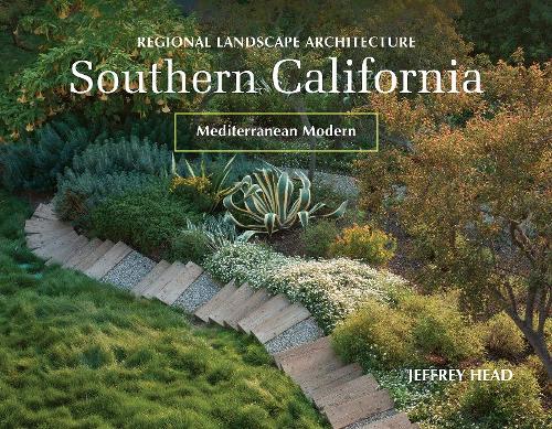 Бумажная книга «Regional Landscape Architecture: Southern California: Mediterranean Modern», автор Джеффри Хэд - фото №1