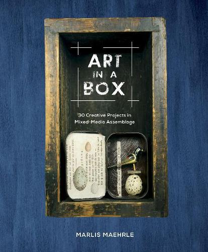 Бумажная книга «Art in a Box: 30 Creative Projects in Mixed-Media Assemblage», автор Марлис Маерле - фото №1