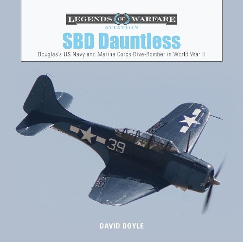[object Object] «SBD Dauntless: Douglas’s US Navy and Marine Corps Dive-Bomber in World War II», автор Дэвид Дойл - фото №1