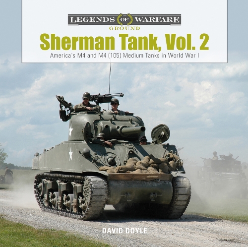 Бумажная книга «Sherman Tank, Vol. 2: America's M4 and M4 (105) Medium Tanks in World War II», автор Дэвид Дойл - фото №1