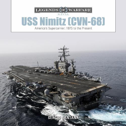 Бумажная книга «USS Nimitz (CVN-68): America’s Supercarrier: 1975 to the Present», автор Серхио Сантана - фото №1