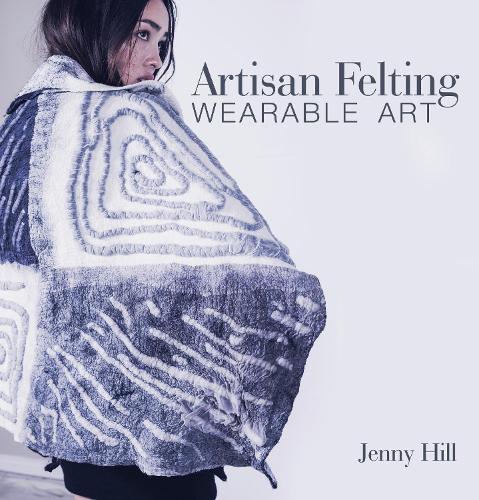 Бумажная книга «Artisan Felting: Wearable Art», автор Дженни Хилл - фото №1