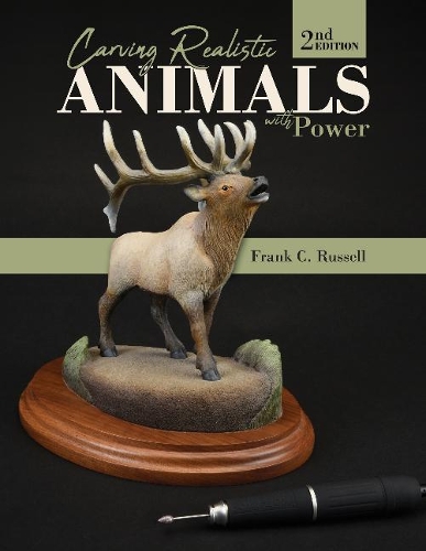 Паперова книга «Carving Realistic Animals with Power, 2nd Edition», автор Френк К. Рассел - фото №1