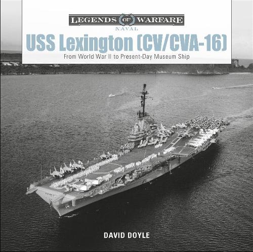 Паперова книга «USS Lexington (CV/CVA-16): From World War II to Present-Day Museum Ship», автор Девід Дойл - фото №1