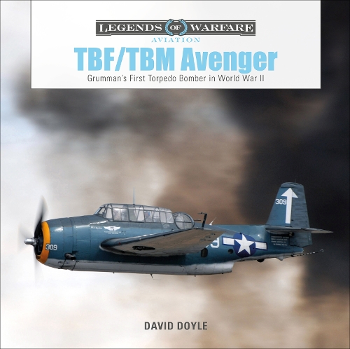 Паперова книга «TBF/TBM Avenger: Grumman’s First Torpedo Bomber in World War II», автор Девід Дойл - фото №1