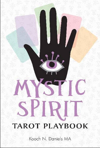 Паперова книга «Mystic Spirit Tarot Playbook: The 22 Major Arcana & Development of Your Third Eye», автор Куч Н. Деніелс - фото №1