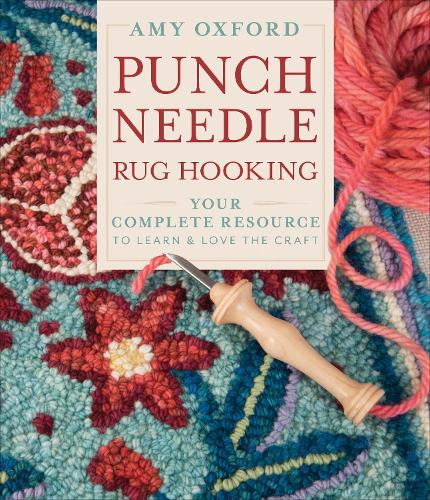 Бумажная книга «Punch Needle Rug Hooking: Your Complete Resource to Learn & Love the Craft», автор Эми Оксфорд - фото №1