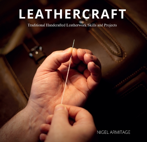 [object Object] «Leathercraft: Traditional Handcrafted Leatherwork Skills and Projects», автор Найджел Армітаж - фото №1