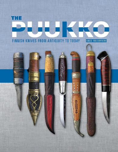 Бумажная книга «The Puukko: Finnish Knives from Antiquity to Today», автор Ансси Руусувуори - фото №1