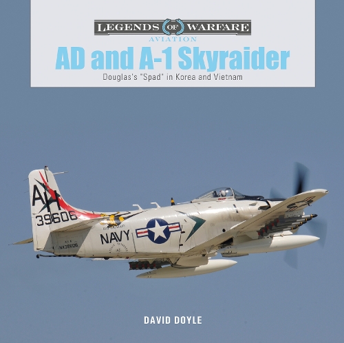 Бумажная книга «AD and A-1 Skyraider: Douglas's "Spad" in Korea and Vietnam», автор Дэвид Дойл - фото №1