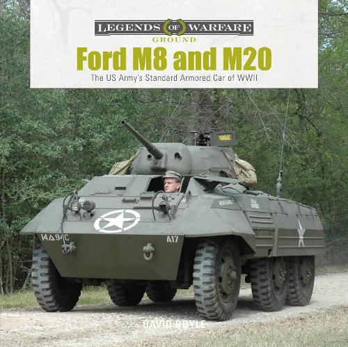Бумажная книга «Ford M8 and M20: The US Army’s Standard Armored Car of WWII», автор Дэвид Дойл - фото №1
