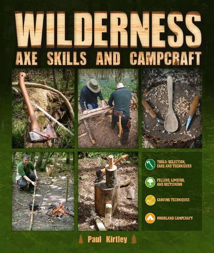 Паперова книга «Wilderness Axe Skills and Campcraft», автор Пол Кіртлі - фото №1