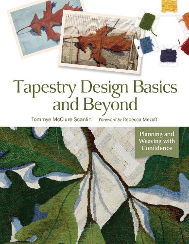 Паперова книга «Tapestry Design Basics and Beyond: Planning and Weaving with Confidence», автор Томмі МакКлюр Скенлін - фото №1