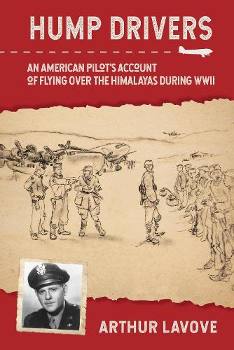 Паперова книга «Hump Drivers: An American Pilot's Account of Flying over the Himalayas during WWII», автор Артур Ла Вов - фото №1