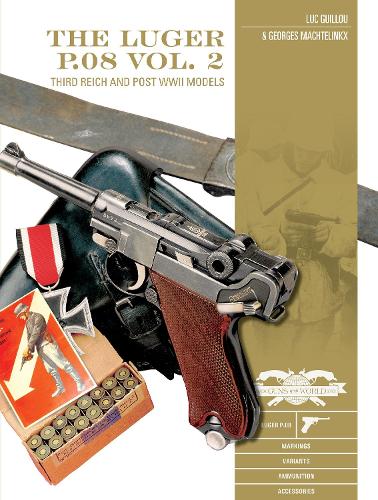 Паперова книга «The Luger P.08, Vol. 2: Third Reich and Post-WWII Models», авторів Жорж Махтелінкс, Люк Гійоу - фото №1