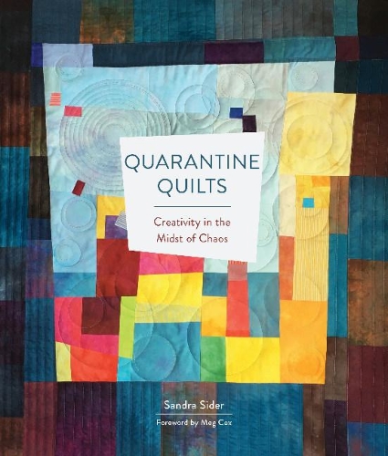 [object Object] «Quarantine Quilts: Creativity in the Midst of Chaos», автор Сандра Сайдер - фото №1
