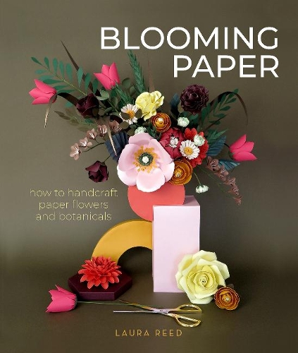 Бумажная книга «Blooming Paper: How to Handcraft Paper Flowers and Botanicals», автор Лаура Рид - фото №1