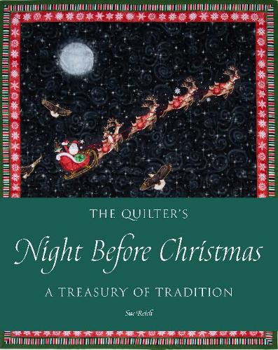 Бумажная книга «The Quilter's Night Before Christmas: A Treasury of Tradition», автор Сью Райх - фото №1