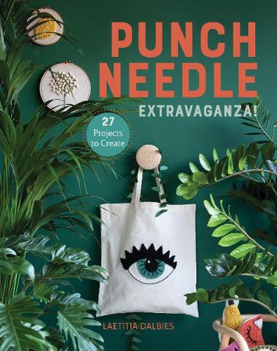Паперова книга «Punch Needle Extravaganza!: 27 Projects to Create», автор Летиція Далбіс - фото №1