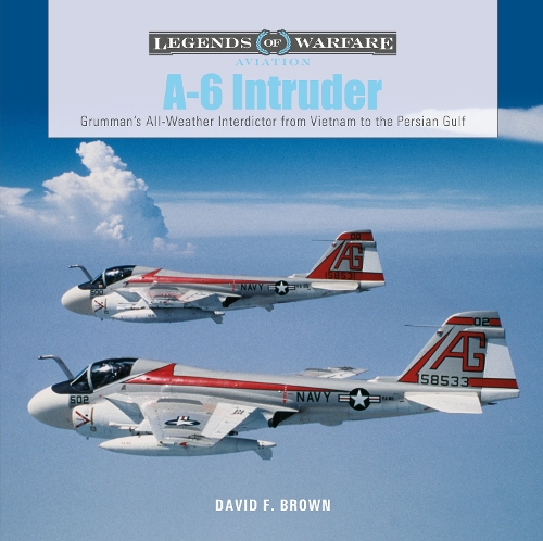 Бумажная книга «A-6 Intruder: Grumman’s All-Weather Interdictor from Vietnam to the Persian Gulf», автор Дэвид Ф. Браун - фото №1