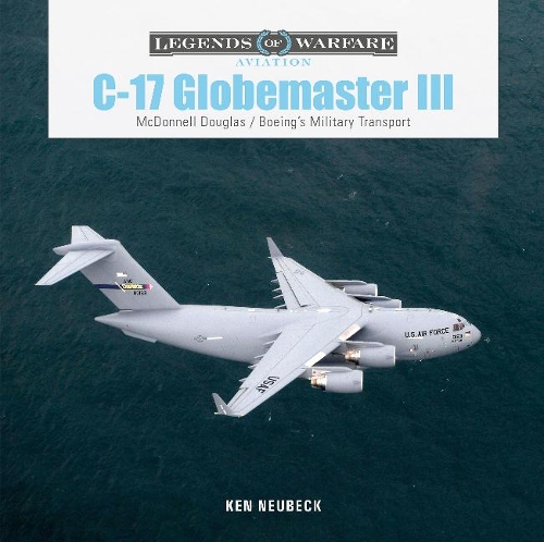 Паперова книга «C-17 Globemaster III: McDonnell Douglas & Boeing’s Military Transport», автор Кен Нойбек - фото №1