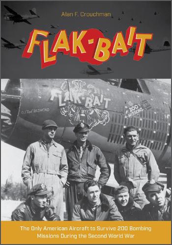 Бумажная книга «B-26 “Flak-Bait”: The Only American Aircraft to Survive 200 Bombing Missions during the Second World War», автор Алан Ф. Краучман - фото №1
