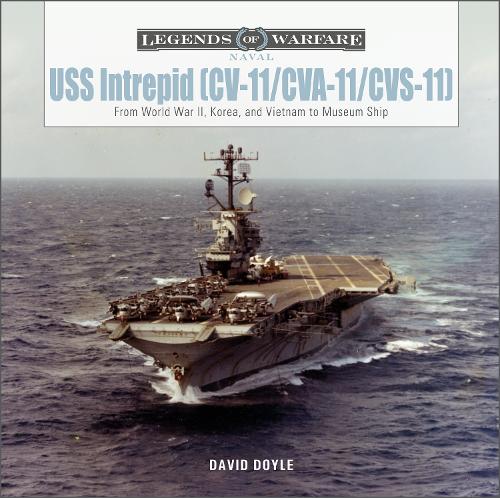 [object Object] «USS Intrepid (CV-11/CVA-11/CVS-11): From World War II, Korea, and Vietnam to Museum Ship», автор Дэвид Дойл - фото №1