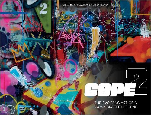Паперова книга «Cope2: The Evolving Art of a Bronx Graffiti Legend», автор Фернандо Карло-молодший - фото №1