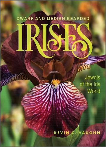 Бумажная книга «Dwarf and Median Bearded Irises: Jewels of the Iris World», автор Кевин Вон - фото №1
