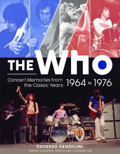 Бумажная книга «The Who: Concert Memories from the Classic Years, 1964 to 1976», автор Эдоардо Джензолини - фото №1