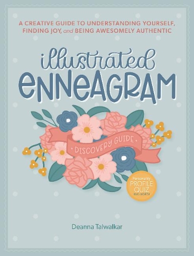 Бумажная книга «Illustrated Enneagram: A Creative Guide to Understanding Yourself, Finding Joy & Being Awesomely Authentic», автор Дианна Талвалкар - фото №1