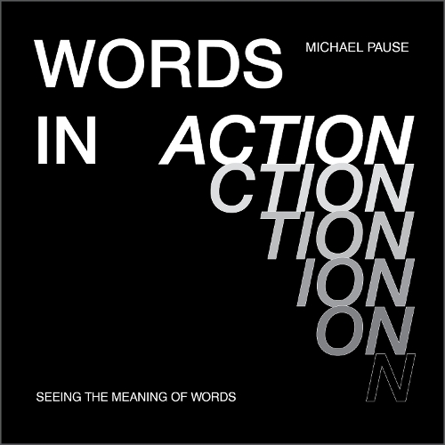 Бумажная книга «Words in Action: Seeing the Meaning of Words», автор Майкл Пауз - фото №1