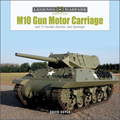 [object Object] «M10 Gun Motor Carriage: and the 17-Pounder Achilles Tank Destroyer», автор Дэвид Дойл - фото №1