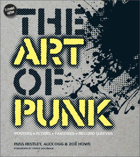 Бумажная книга «The Art of Punk: Posters + Flyers + Fanzines + Record Sleeves», авторов Алекс Огг, Зои Хау - фото №1