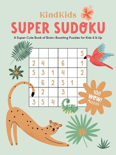 [object Object] «KindKids Super Sudoku: A Super-Cute Book of Brain-Boosting Puzzles for Kids 6 & Up», автор Better Day Books - фото №1