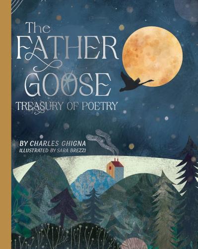 Бумажная книга «The Father Goose Treasury of Poetry: 101 Favorite Poems for Children», автор Чарльз Гигна - фото №1