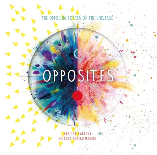 Бумажная книга «Opposites: The Opposing Forces of the Universe», автор Соледад Ромеро Мариньо - фото №1