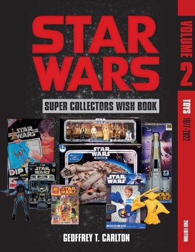 Бумажная книга «Star Wars Super Collector's Wish Book, Vol. 2: Toys, 1977-2022», автор Джеффри Т. Карлтон - фото №1