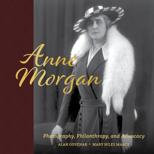 Бумажная книга «Anne Morgan: Photography, Philanthropy, and Advocacy», авторов Алан Говенар, Мэри Найлс Маак - фото №1