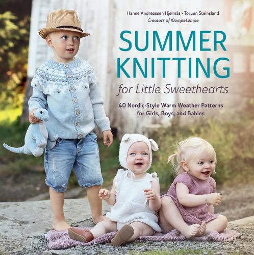 Бумажная книга «Summer Knitting for Little Sweethearts: 40 Nordic-Style Warm Weather Patterns for Girls, Boys, and Babies», автор Ханне Андреассен Хьельмос - фото №1