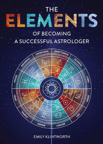 Бумажная книга «The Elements of Becoming a Successful Astrologer», автор Эмили Клинтворт - фото №1