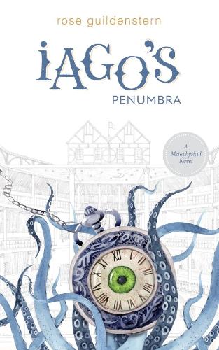 Бумажная книга «Iago's Penumbra: A Metaphysical Novel», автор Роза Гильденстерн - фото №1