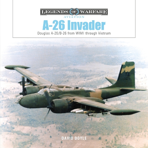Паперова книга «A-26 Invader: Douglas A-26/B-26 from WWII through Vietnam», автор Девід Дойл - фото №1