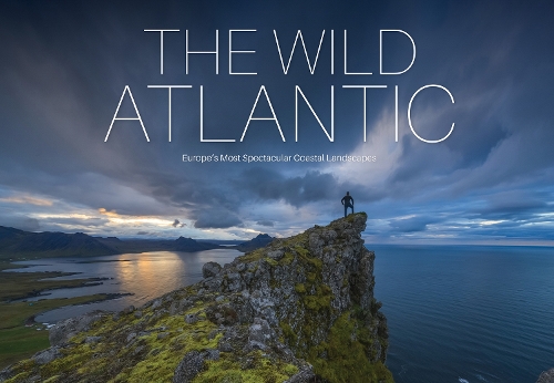 Бумажная книга «The Wild Atlantic: Europe's Most Spectacular Coastal Landscapes», авторов Дирк Томсен, Катинка Холупирек, Лаура Джоппиен, Михаэла Янкаускас - фото №1
