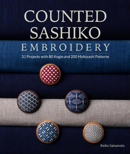 Бумажная книга «Counted Sashiko Embroidery: 31 Projects with 80 Kogin and 200 Hishizashi Patterns», автор Кейко Сакамото - фото №1