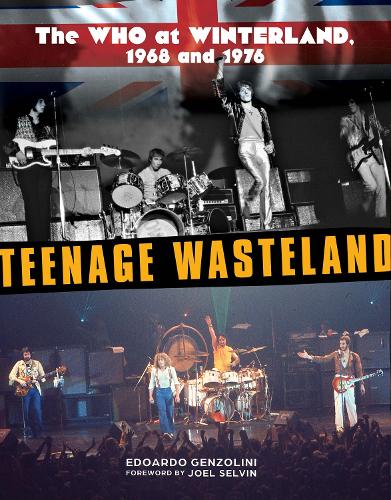Бумажная книга «Teenage Wasteland: The Who at Winterland, 1968 and 1976», автор Эдоардо Джензолини - фото №1