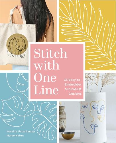 Бумажная книга «Stitch with One Line: 33 Easy-to-Embroider Minimalist Designs», авторов Мартина Унтерфраунер, Нурай Хатун - фото №1