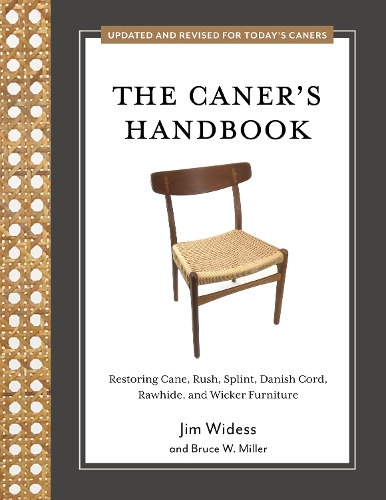 Бумажная книга «The Caner's Handbook: Restoring Cane, Rush, Splint, Danish Cord, Rawhide, and Wicker Furniture», авторов Брюс В. Миллер, Джим Уидесс - фото №1