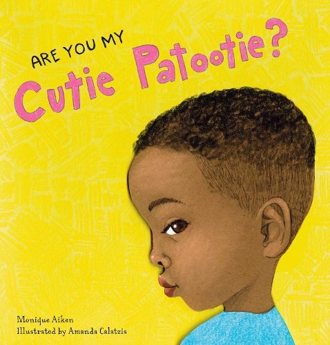 Бумажная книга «Are You My Cutie Patootie?», авторов Аманда Калацис, Моник Эйкен - фото №1