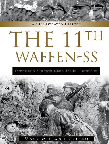 Паперова книга «11th Waffen-SS Freiwilligen Panzergrenadier Division “Nordland”: An Illustrated History», автор Массіміліано Аф'єро - фото №1